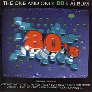 Various - The One And Only 80's Album album flac