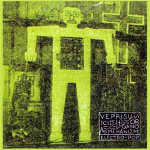 Veprisuicida & Organomehanizm - Electro-Pop album flac