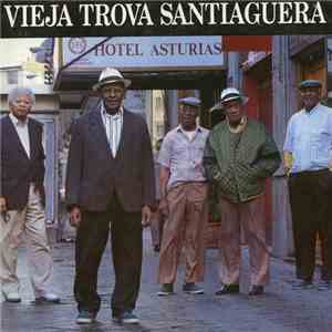 Vieja Trova Santiaguera - Hotel Asturias album flac