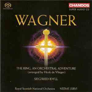 Wagner - Royal Scottish National Orchestra, Neeme Järvi - The Ring, An Orchestral Adventure album flac