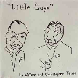 Walker And Christopher Teret - Little Guys album flac
