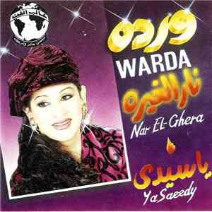 وردة = Warda - نار الغيرة / يا سيدي = Nar El Ghera / Ya Saeedy album flac