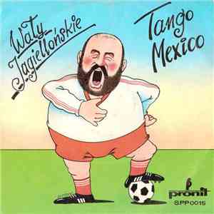 Wały Jagiellońskie - Tango Mexico album flac