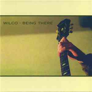 Wilco - Being There album flac