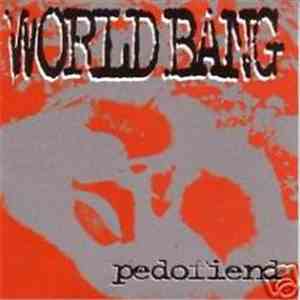 World Bang - Pedofiend album flac