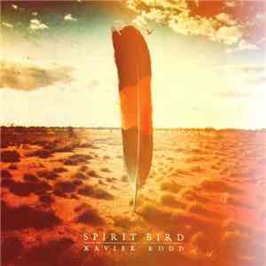 Xavier Rudd - Spirit Bird album flac