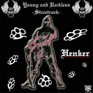 Young And Reckless Streetrock - Henker album flac