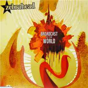 Zebrahead - Broadcast To The World album flac