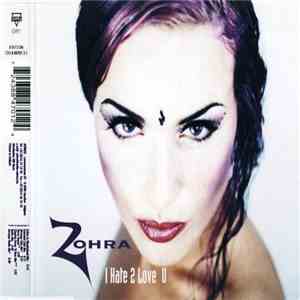 Zohra - I Hate 2 Love U album flac