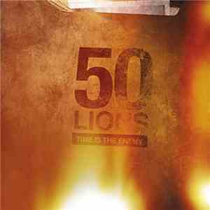 50 Lions - Time Is The Enemy album flac