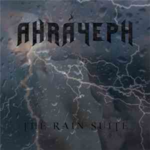 Ahráyeph - The Rain Suite (Unlovable Mix) album flac