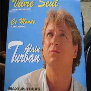 Alain Turban - Vivre Seul (Unchained Melody) album flac