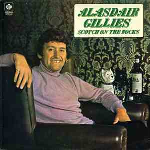 Alasdair Gillies - Scotch On The Rocks album flac
