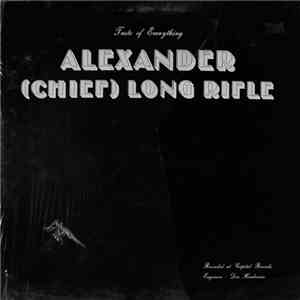 Alexander (Chief) Long Rifle - Taste Of Everything album flac