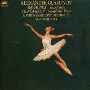 Alexander Glazunov - Raymonda - Ballet Suite, Stenka Razin - Symphonic Poem album flac