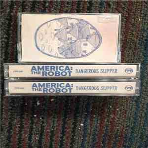 America: The Robot - Dangerous Slipper album flac