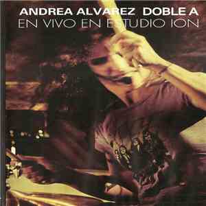 Andrea Álvarez - Doble A En vivo en Estudio ION album flac