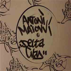 Antoni Maiovvi - Delta City album flac