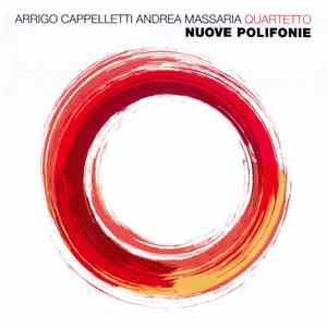 Arrigo Cappelletti Andrea Massaria Quartetto - Nuove Polifonie album flac