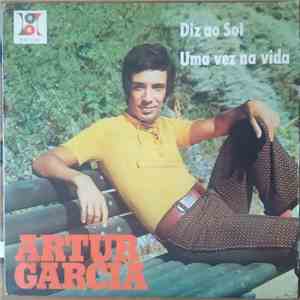 Artur Garcia - Diz Ao Sol / Uma Vez Na Vida album flac