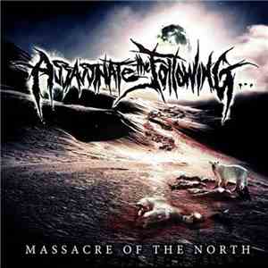 Assassinate The Following - Massacre Of The North album flac