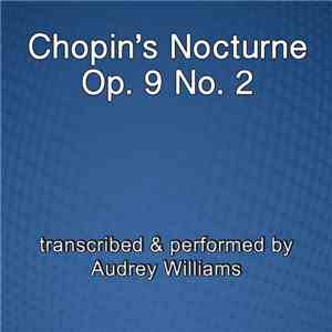 Audrey Williams - Chopin's Nocturne Op. 9 No. 2 album flac