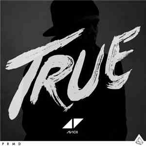 Avicii - True album flac