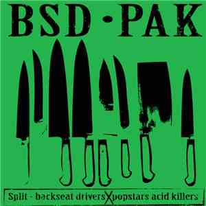 Backseat Drivers, Popstars Acid Killers - BSD Split PAK album flac