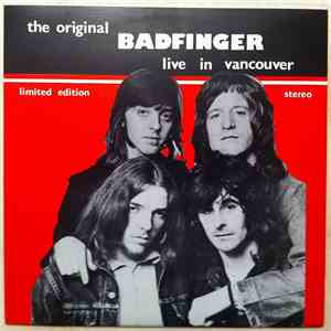 Badfinger - The Original Badfinger Live In Vancouver album flac