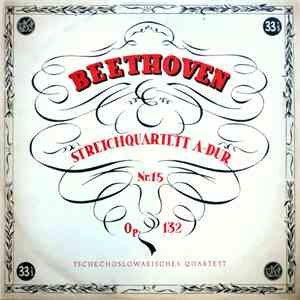 Beethoven, Tschechoslowakisches Quartett - Streichquartett A-Dur Nr. 15 Op. 132 album flac