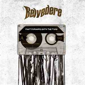 Belvedere - Fast Forward Eats The Tape album flac