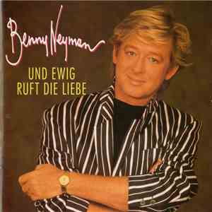 Benny Neyman - Und Ewig Ruft Die Liebe album flac