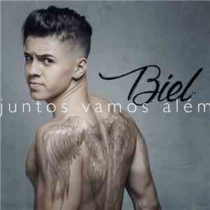Biel - Juntos Vamos Além album flac