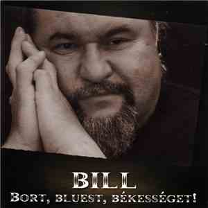Bill - Bort, Bluest, Békességet! album flac