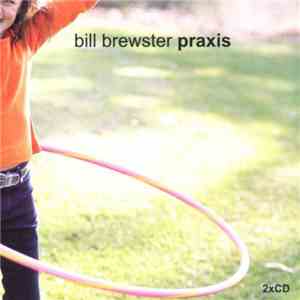 Bill Brewster - Praxis album flac