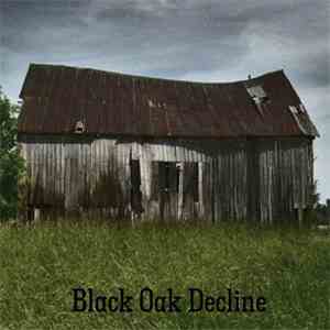 Black Oak Decline - Black Oak Decline album flac