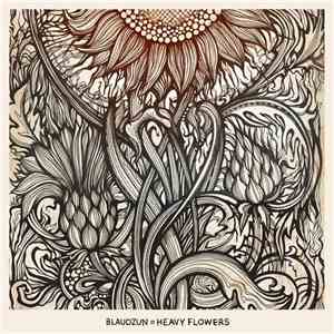 Blaudzun - Heavy Flowers album flac