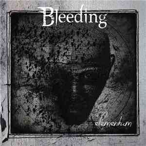 Bleeding  - Elementum album flac