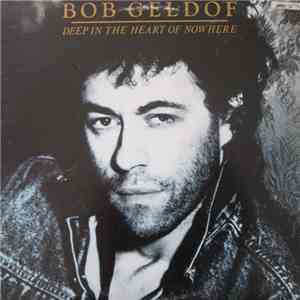 Bob Geldof - Deep In The Heart Of Nowhere album flac