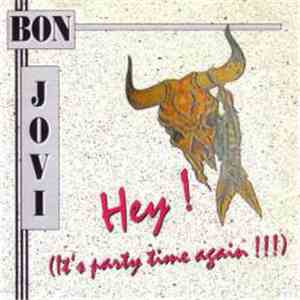 Bon Jovi - Hey! (It's Party Time Again!!!) album flac