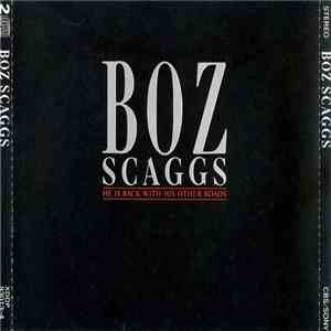 Boz Scaggs - He Is Back With His Other Roads album flac