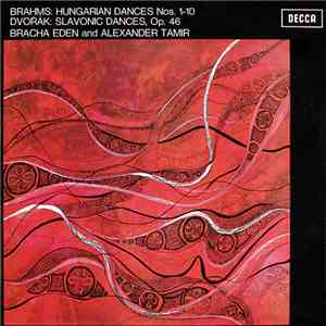 Brahms / Dvořák, Bracha Eden And Alexander Tamir - Hungarian Dances Nos. 1-10 / Slavonic Dances, Op. 46 album flac