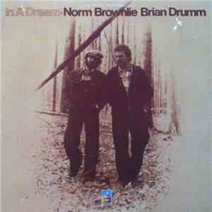 Brian Drumm & Norm Brownlie - In A Dream album flac