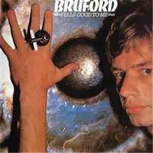 Bruford - Feels Good To Me album flac