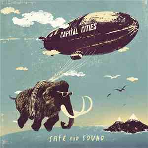 Capital Cities - Safe And Sound album flac
