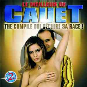 Cauet - Le Meilleur of Cauet : The compile qui déchire sa race album flac