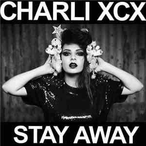 Charli XCX - Stay Away album flac