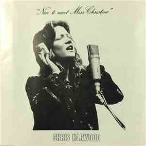 Chris Harwood - Nice To Meet Miss Christine album flac