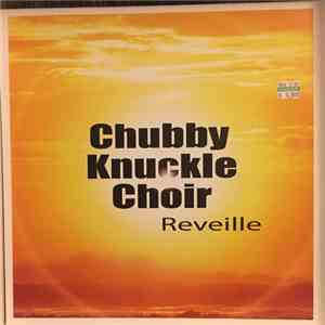 Chubby Knuckle Choir - Reveille album flac
