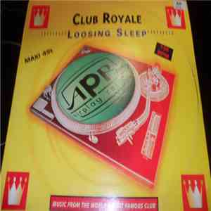 Club Royale - Loosing Sleep album flac